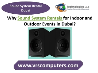 Why Sound System Rental for Indoor and Outdoor Events in Dubai?