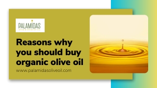 Reasons why you should buy organic olive oil | Palamidas Olive Oil