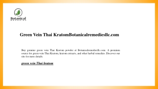 Green Vein Thai Kratom | Botanicalremediesllc.com