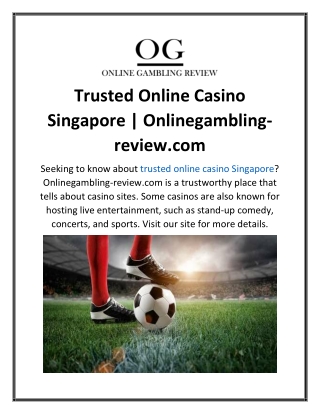 Trusted Online Casino Singapore  Onlinegambling-review.com