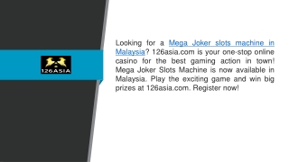 Mega Joker Slots Machine in Malaysia 126asia.com