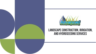 Landscape Construction, Irrigation, and Hydroseeding Services