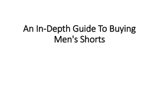 An In-Depth Guide To Buying Men's Shorts - Korra