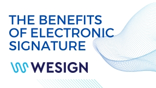 The Benefits of Electronic Signature
