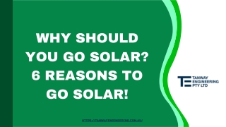 Why Should You Go Solar 6 Reasons To Go Solar!