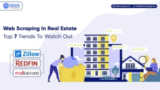 Web Scraping In Real Estate: Top 7 Trends To Watch Out