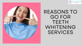 Reasons To Go For Teeth Whitening Services