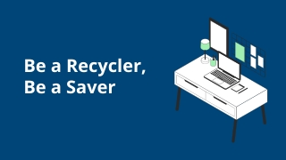 Be a Recycler, Be a Saver