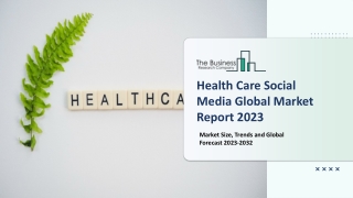 Health Care Social Media Market 2023 - 2032