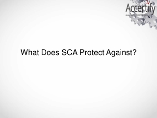 What Does SCA Protect Against