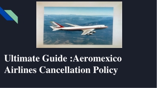 Aeromexico Airlines Cancellation Policy | How to Cancel Flight