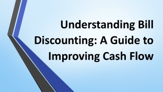 Understanding Bill Discounting: A Guide to Improving Cash Flow