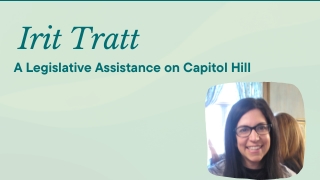 Irit Tratt - A Legislative Assistance on Capitol Hill