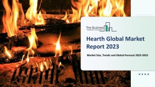 Global Hearth Market Growth And Trends In 2023