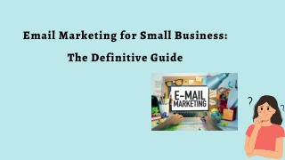 Email Marketing for Small Business The Definitive Guide