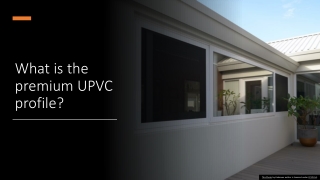 What is the premium UPVC profile?