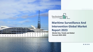 Maritime Surveillance and Intervention Market Segments 2023-2032 | Size, Share