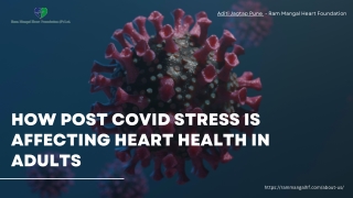 How Post covid stress is affecting heart health in Adults - Aditi Jagtap Pune