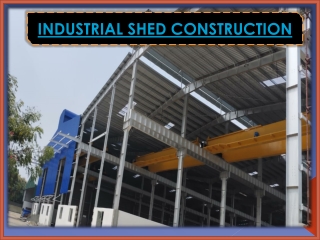 Industrial Shed Construction Madurai, Erode, Trichy, Karur, Salem, Bangalore, Mangalore, Mysore