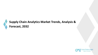 Supply Chain Analytics Market 2023-2032; Growth Forecast & Industry Share Report