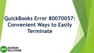 The most useful methods to resolve QuickBooks Error 80070057