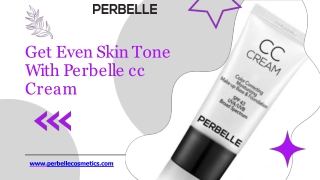 Get Even Skin Tone With Perbelle cc Cream