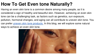 How To Get Even tone Naturally.