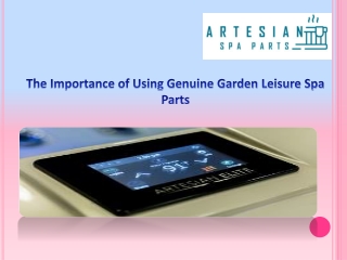 The Importance of Using Genuine Garden Leisure Spa Parts