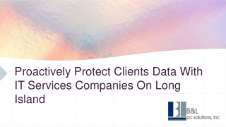 Proactively Protect Clients Data With IT Services Companies On Long Island_