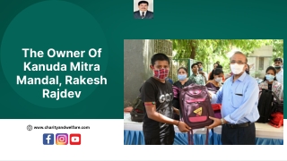 The Owner Of  Kanuda Mitra Mandal, Rakesh Rajdev