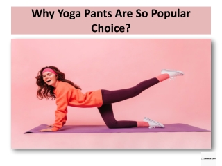 Why Yoga Pants Are So Popular Choice?