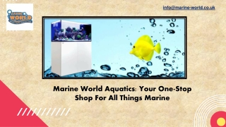 Marine World Aquatics Your One-Stop Shop For All Things Marine