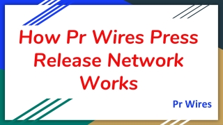 How Pr Wires Press Release Network Works