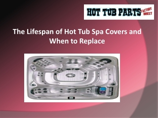 The Lifespan of Hot Tub Spa Covers and When to Replace