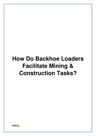 How Do Backhoe Loaders Facilitate Mining & Construction Tasks