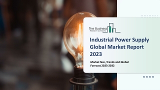 Industrial Power Supply Market Report 2023 - 2032