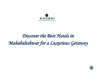 Discover the Best Hotels in Mahabaleshwar for a Luxurious Getaway