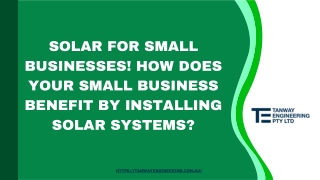 Solar For Small Businesses! How Does Your Small Business Benefit By Installing Solar Systems