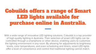 Cobuilds offers a range of Smart LED lights available for purchase online in Australia.