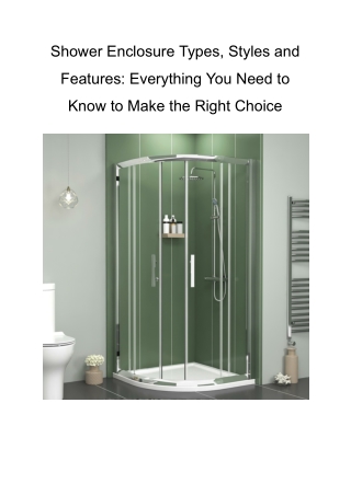 Shower Enclosure Types, Styles and Features_ Everything You Need to Know to Make the Right Choice