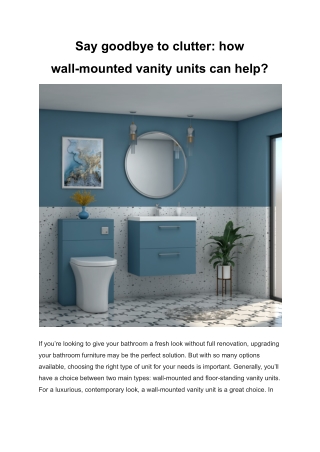 Say goodbye to clutter: how wall-mounted vanity units can help?