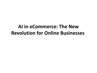 AI in eCommerce: The New Revolution for Online Businesses