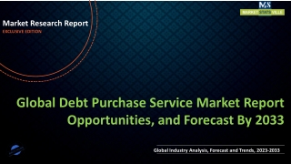 Debt Purchase Service Market Report Opportunities, and Forecast By 2033