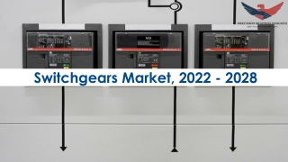 Switchgears Market Trends and Segments Forecast To 2028