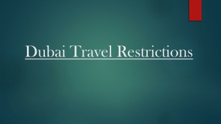 Get the Latest Dubai Travel Restrictions & Enjoy Your Tour with Confidence