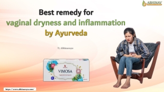 Best remedy for vaginal dryness and inflammation by Ayurveda.