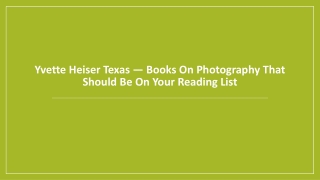 Yvette Heiser Texas — Books On Photography That Should Be On Your Reading List