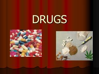 PPT - DRUGS PowerPoint Presentation, free download - ID:1207510