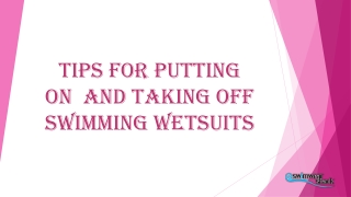 Tips For Putting On  and Taking Off Swimming Wetsuits