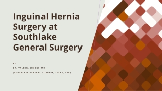 Inguinal Hernia Surgery at Southlake General Surgery